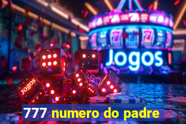 777 numero do padre